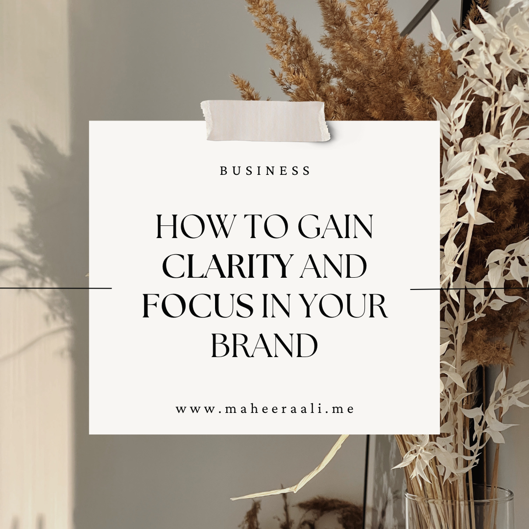 How to gain CLARITY and FOCUS in your brand